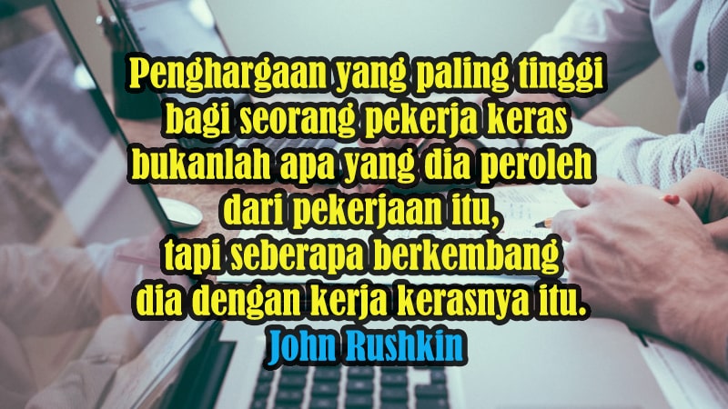 Kata-Kata Motivasi Singkat - John Rushkin